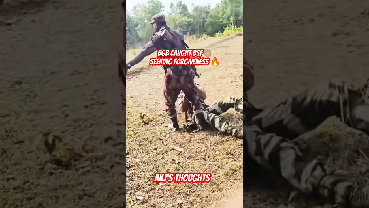 BGB Confronts BSF: Seeking Forgiveness 🇧🇩