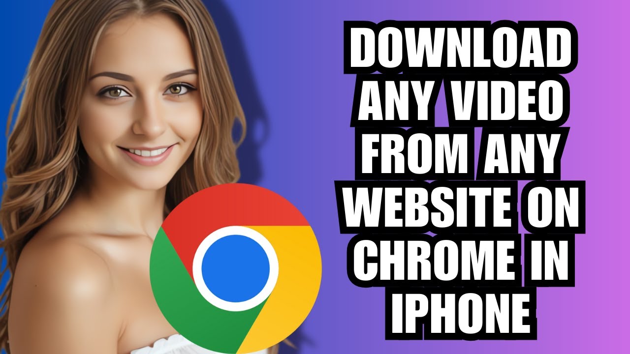 Easily Download Videos from Any Website on Chrome for iPhone π±