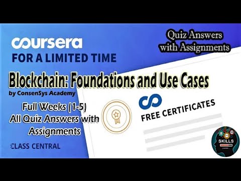 Blockchain: Foundations and Use Cases | Coursera All Week Quiz Answers & Assignment | Week (1-5)