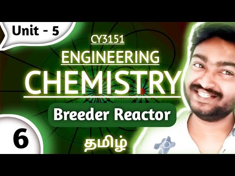 Breeder Reactor in Tamil Engineering Chemistry Unit 5 Energy sources and storage devices CY3151