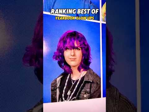 Ranking best of yearbook glow ups