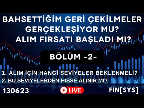 BÖLÜM 2 : GERİ ÇEKİLMELER GERÇEKLEŞİYOR MU? HİSSELER NE DURUMDA? | BORSA HİSSE SENEDİ TEKNİK ANALİZİ