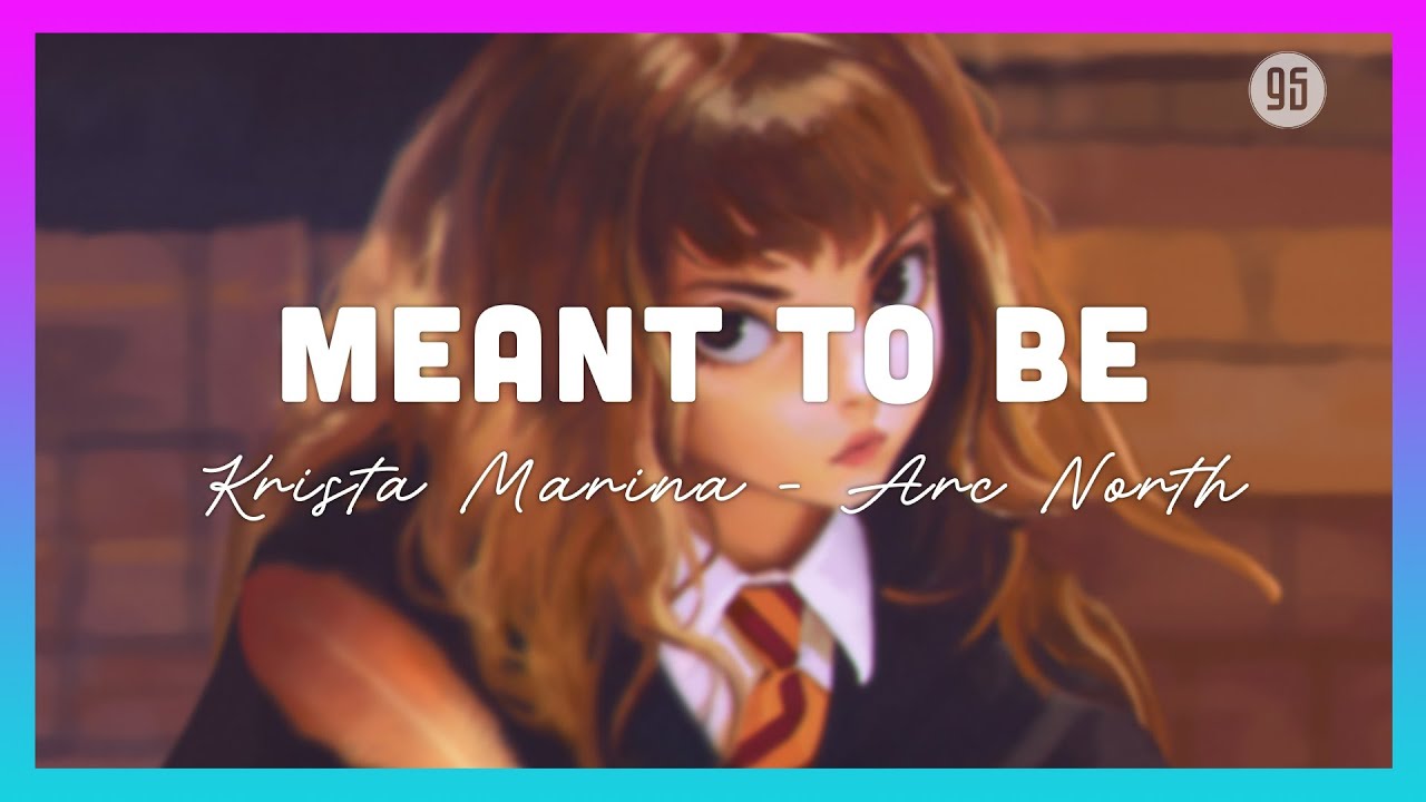 Meant To Be - Krista Marina & Arc North [1H Loop] 🎶