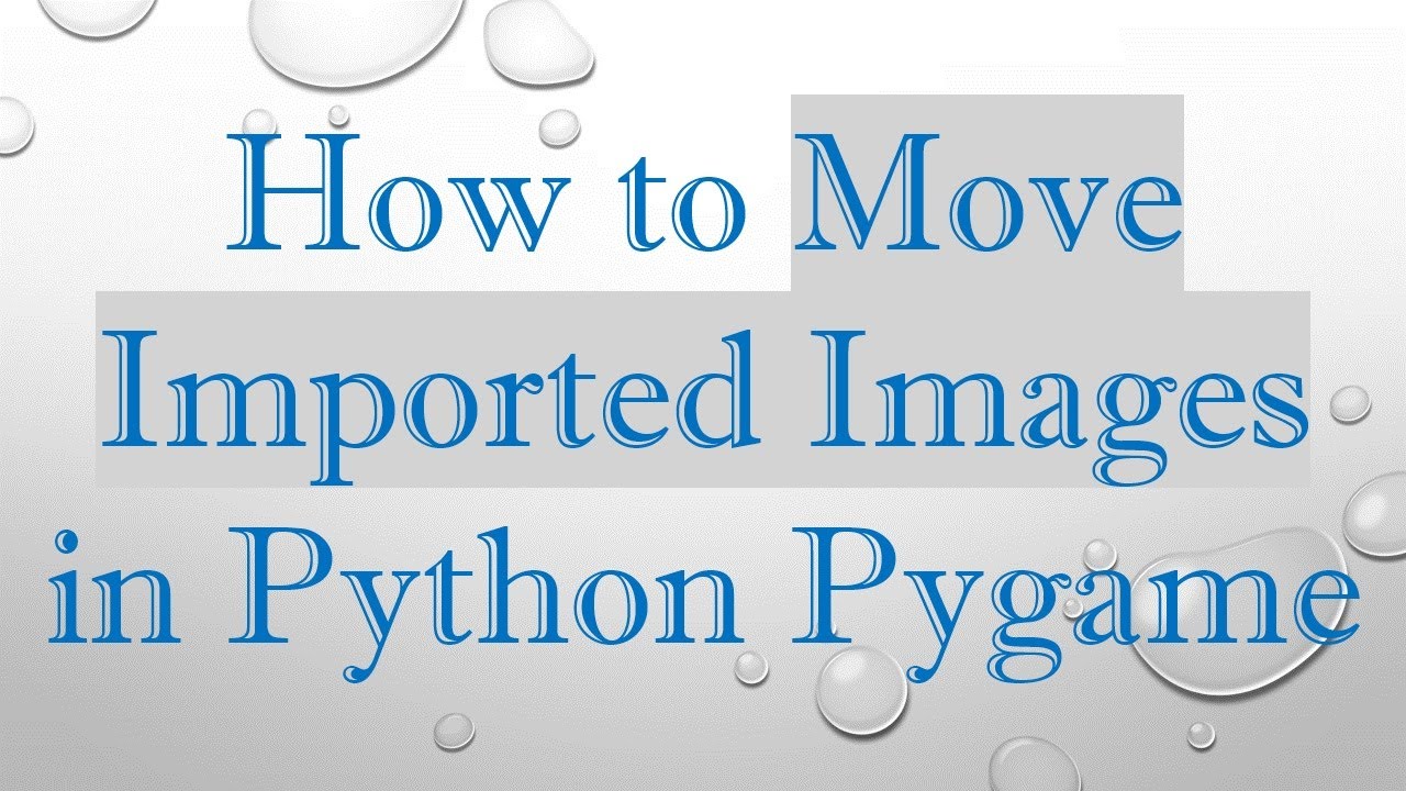 Guide to Importing and Moving Images as Sprites in Python Pygame