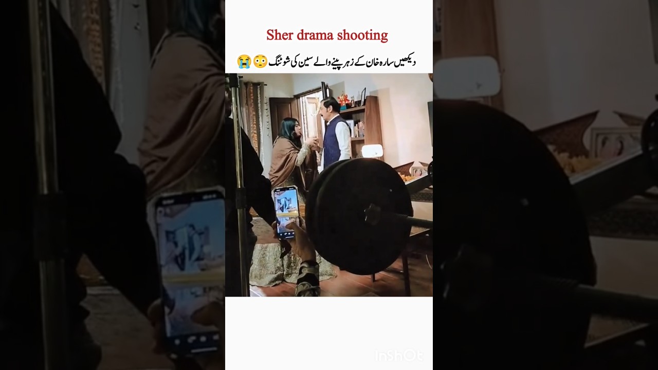 Exclusive BTS of Sher Drama Shooting! 🤭