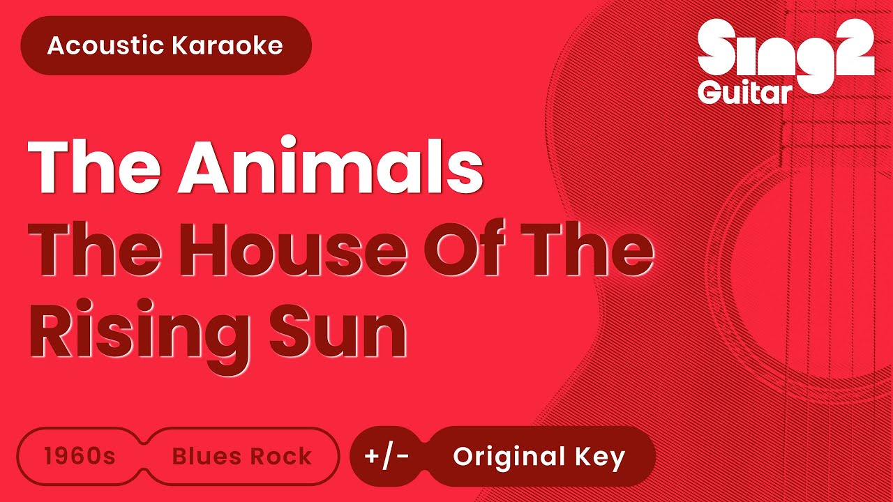 The House of the Rising Sun - Acoustic Karaoke 🎸