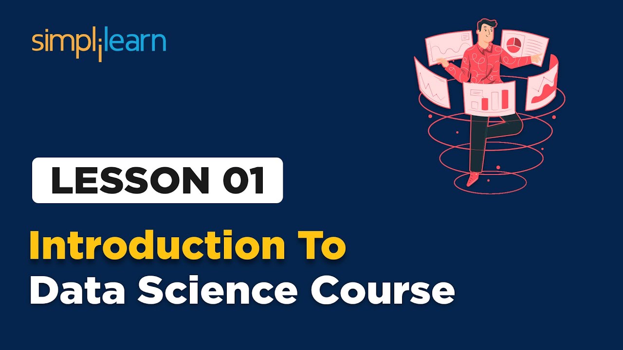 Lesson - 1 | Introduction to Data Science Course | Simplilearn