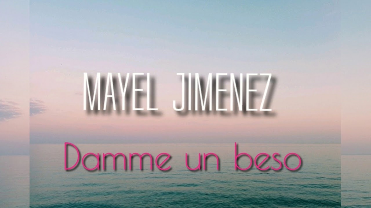 Mayel Jimenez - Dáme Un Beso ❤️ | Nouvelle Chanson à Découvrir