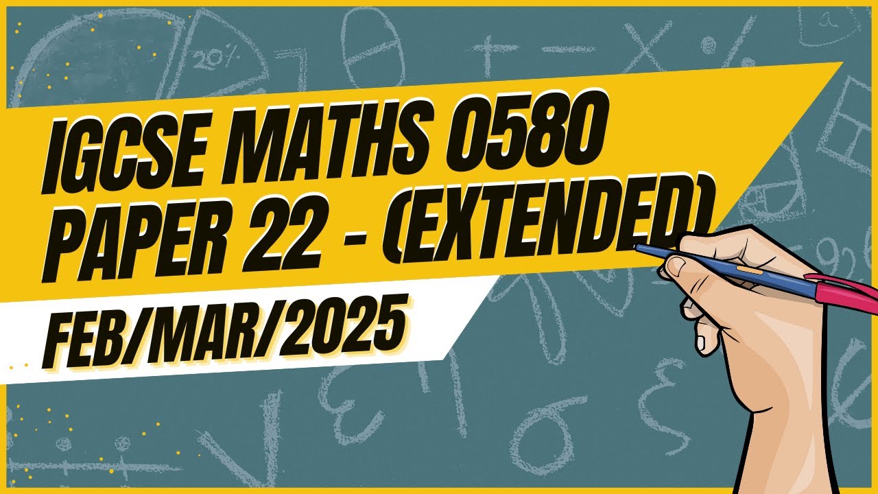 Master IGCSE Math Extended Paper 2 (Non-Calculator) Solution | 0580 | Feb/March 2025