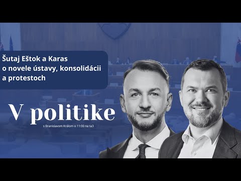 V politike: Matúš Šutaj Eštok vs. Viliam Karas