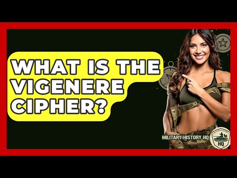 What Is The Vigenere Cipher? - Military History HQ