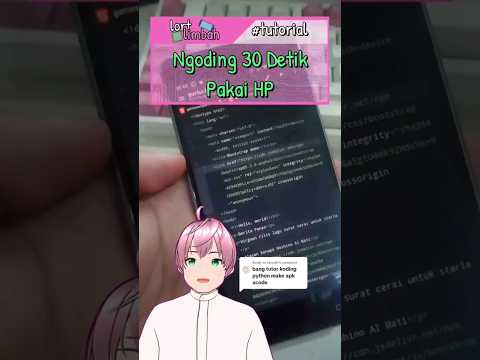 TUTORIAL NGODING 30 DETIK PAKE HP #coding #html #ngoding #smartphone #android #vtuberindonesia