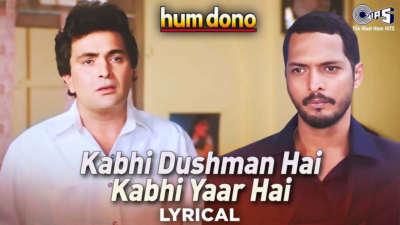 Kabhi Dushman Hai Kabhi Yaar Hai Hum Dono - Lyrical | Rishi Kapoor, Nana Patekar | Udit Narayan | 90s Classic