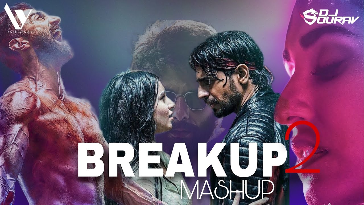 Breakup Mashup 2 | 2021 | Dj Sourav X Yash Visual | #Breakup