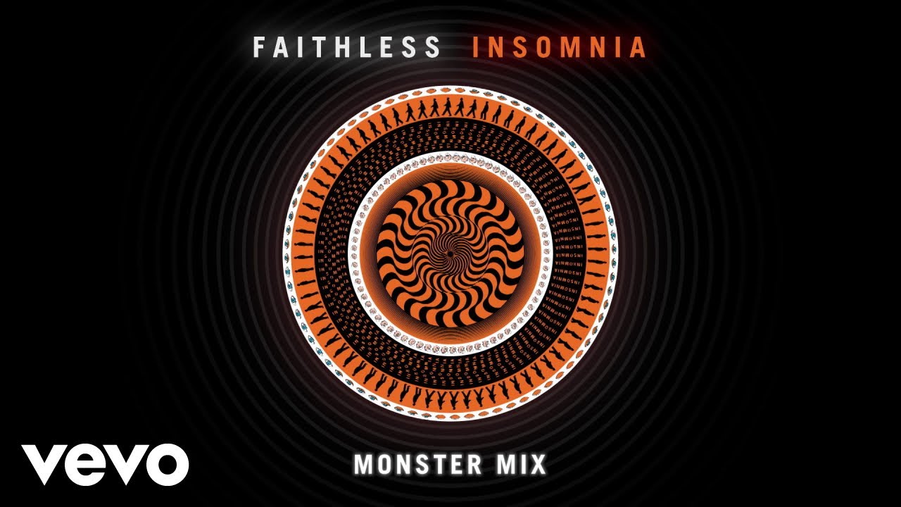 Faithless - Insomnia (Monster Mix - Official Audio)