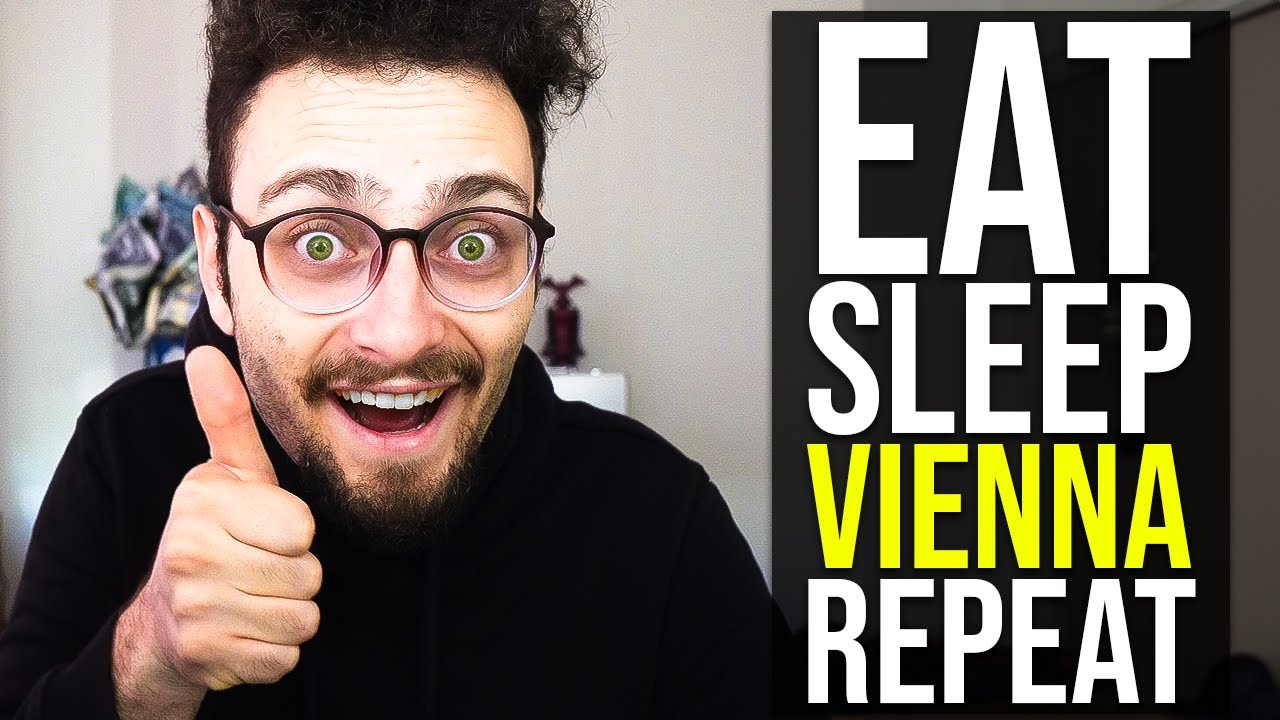Eat, Sleep, Vienna, Repeat 🎶