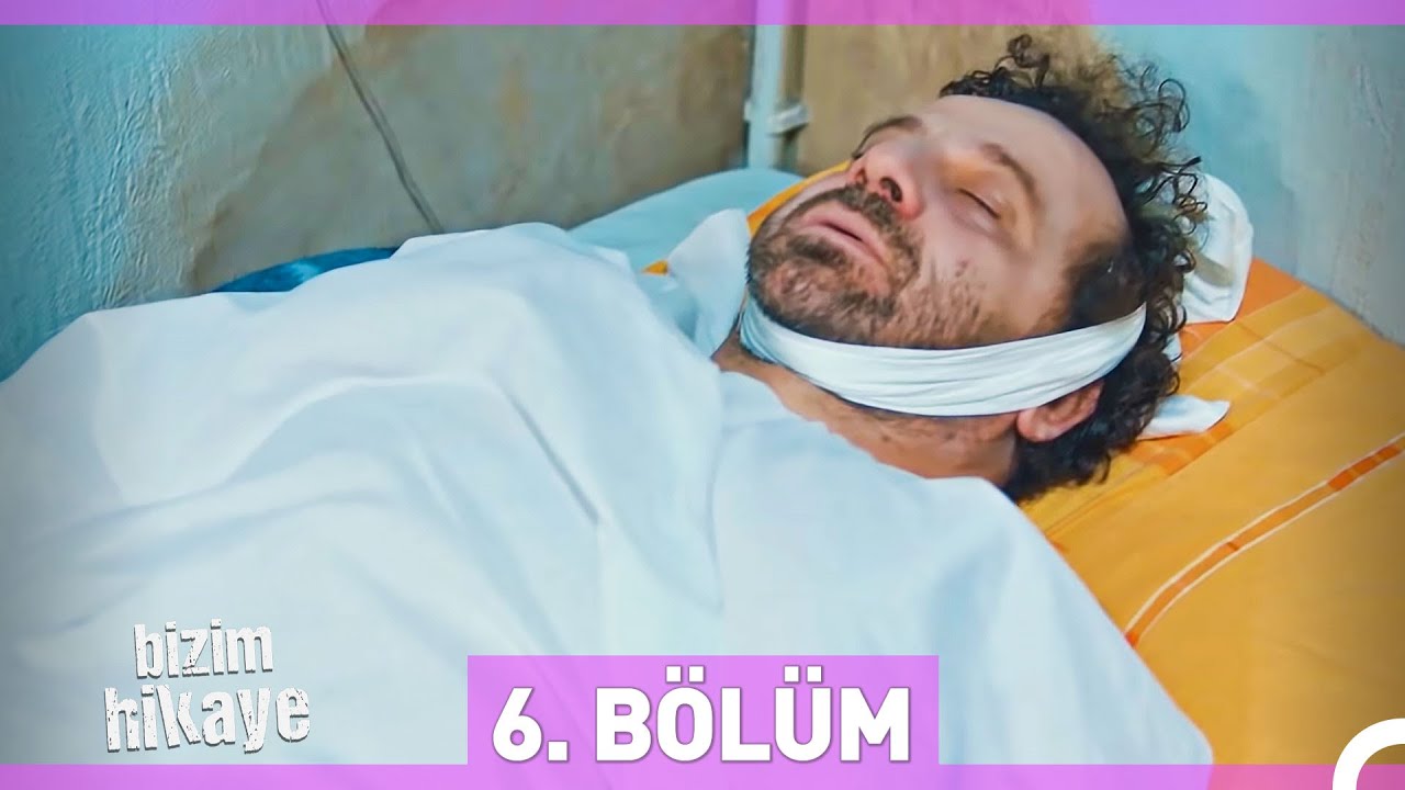 Bizim Hikaye 6. Bölüm Özeti ve İzle 📝