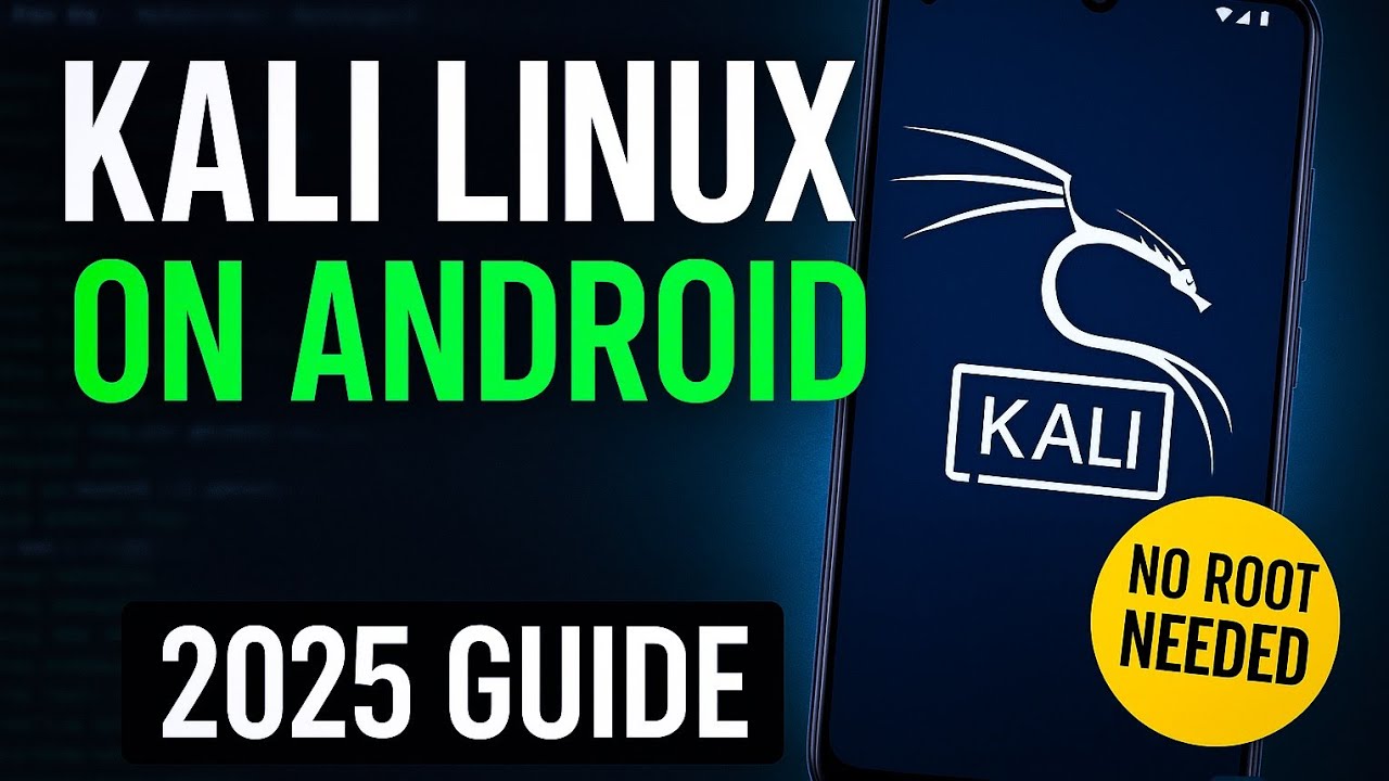 Install Kali Linux on Any Android Phone in 2025: Step-by-Step Guide 🚀