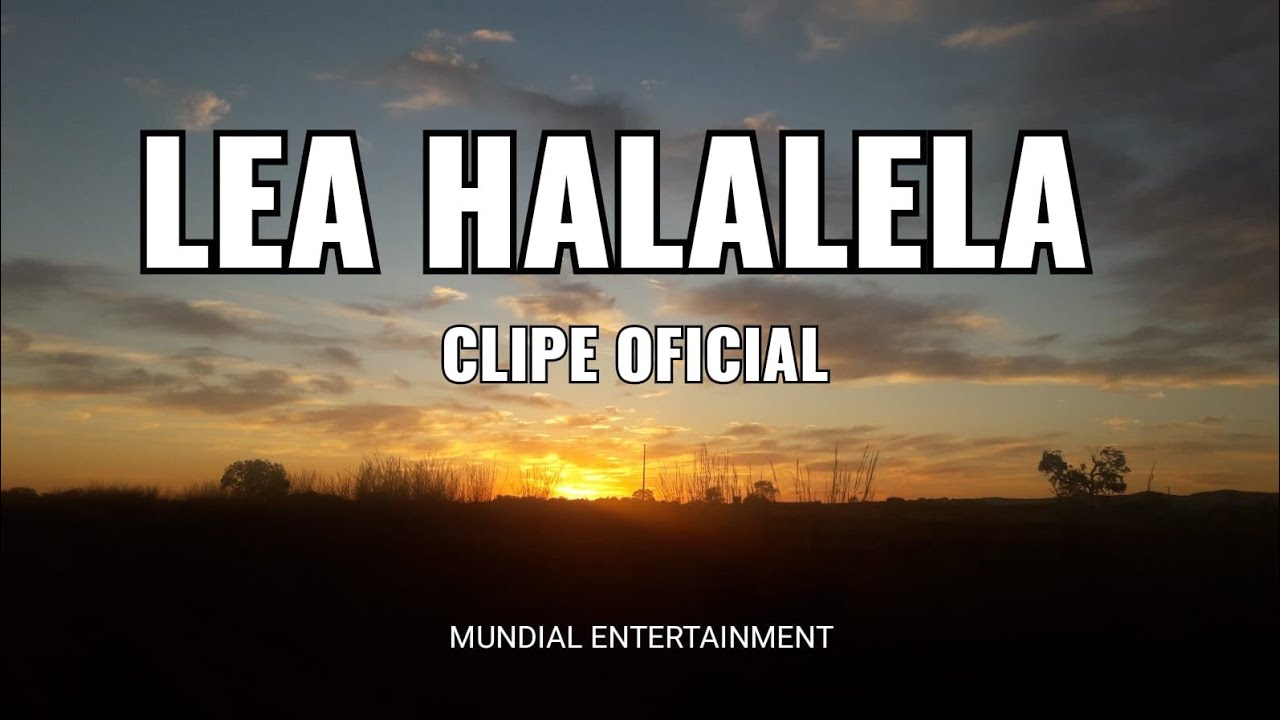 Lea Halalela - Official Music Video 🌍