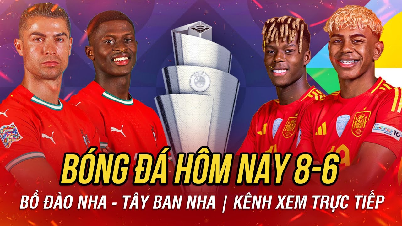 Trực tiếp Bồ Đào Nha vs Tây Ban Nha chung kết Nations League 🏆
