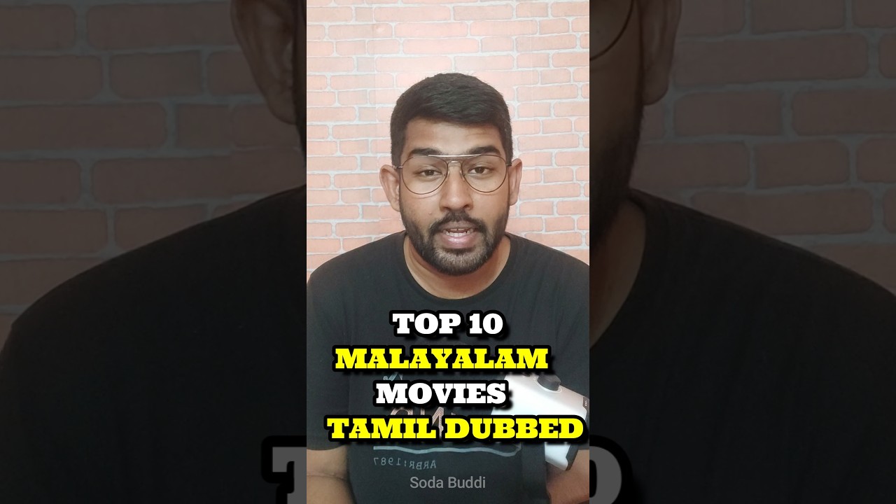 Top 10 Malayalam Movies Dubbed in Tamil 🎬