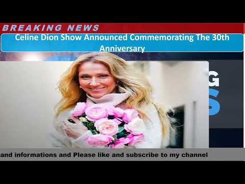 Celine Dion Show Announced Commemorating The 30th Anniversary | English News