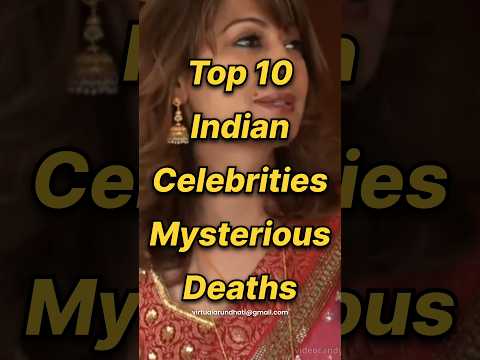 Top 10 Indian Celebrities Mysterious Deaths #shorts #top10 #viral #india #celebrity #mystery #death