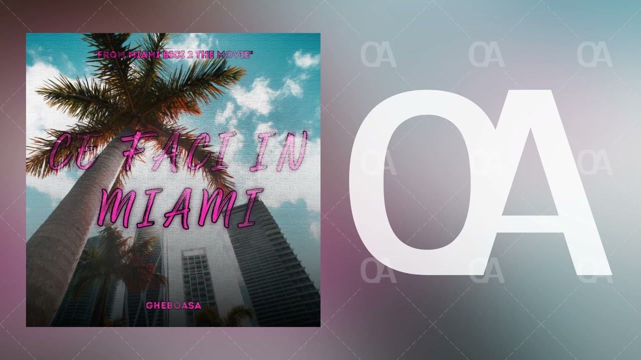 Gheboasa - Ce faci în Miami 🎶 | Official Audio
