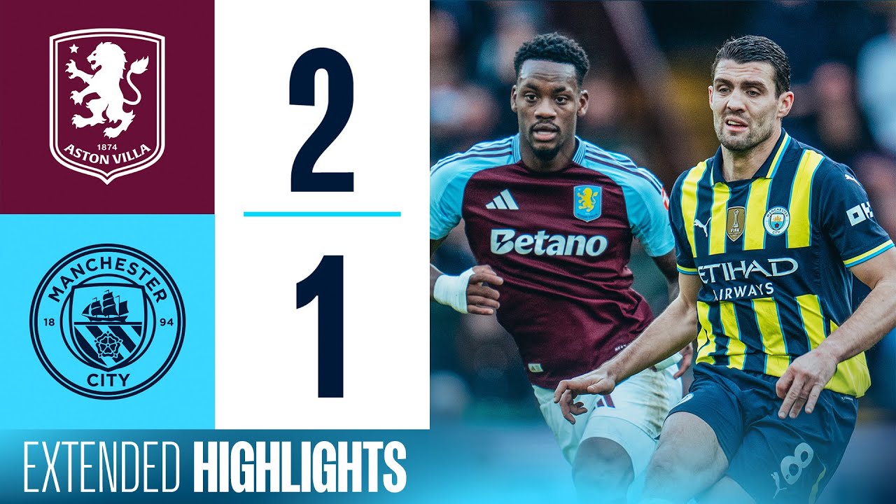 Aston Villa 2-1 Man City: Exciting Highlights & Key Moments ⚽