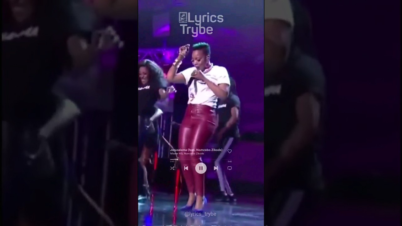 Master KG ft Nomcebo - Jerusalema Lyrics 🎶
