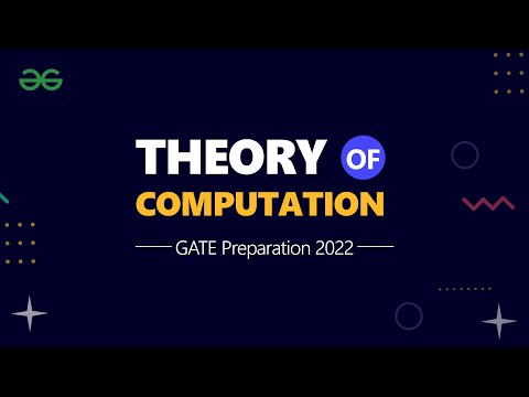 Theory Of Computation | GATE Computer Science Preparation 2022 | GeeksforGeeks