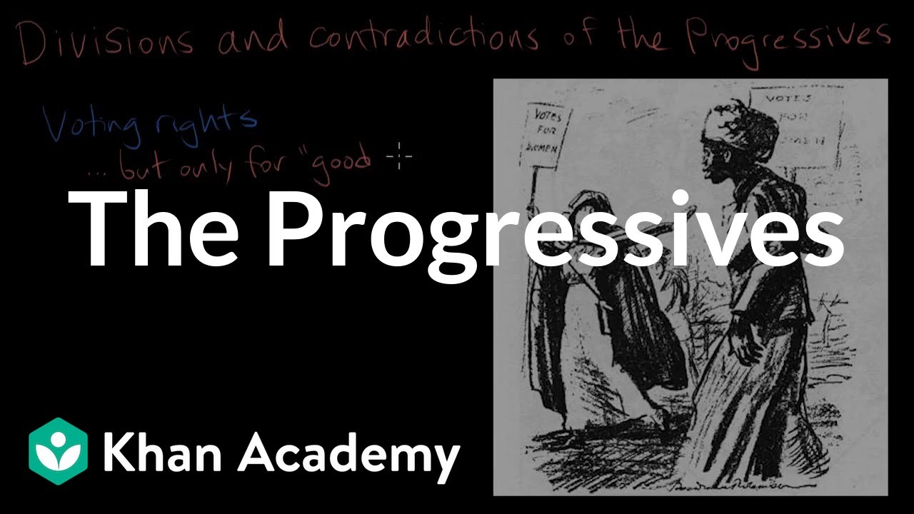 Progressives | US History (1890-1945) 📚