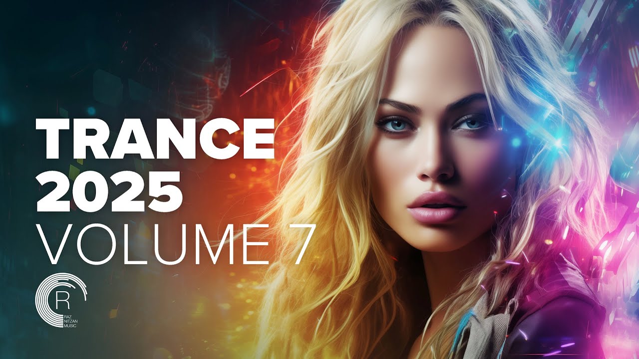 TRANCE 2025 VOL. 7 Full Album 🎶