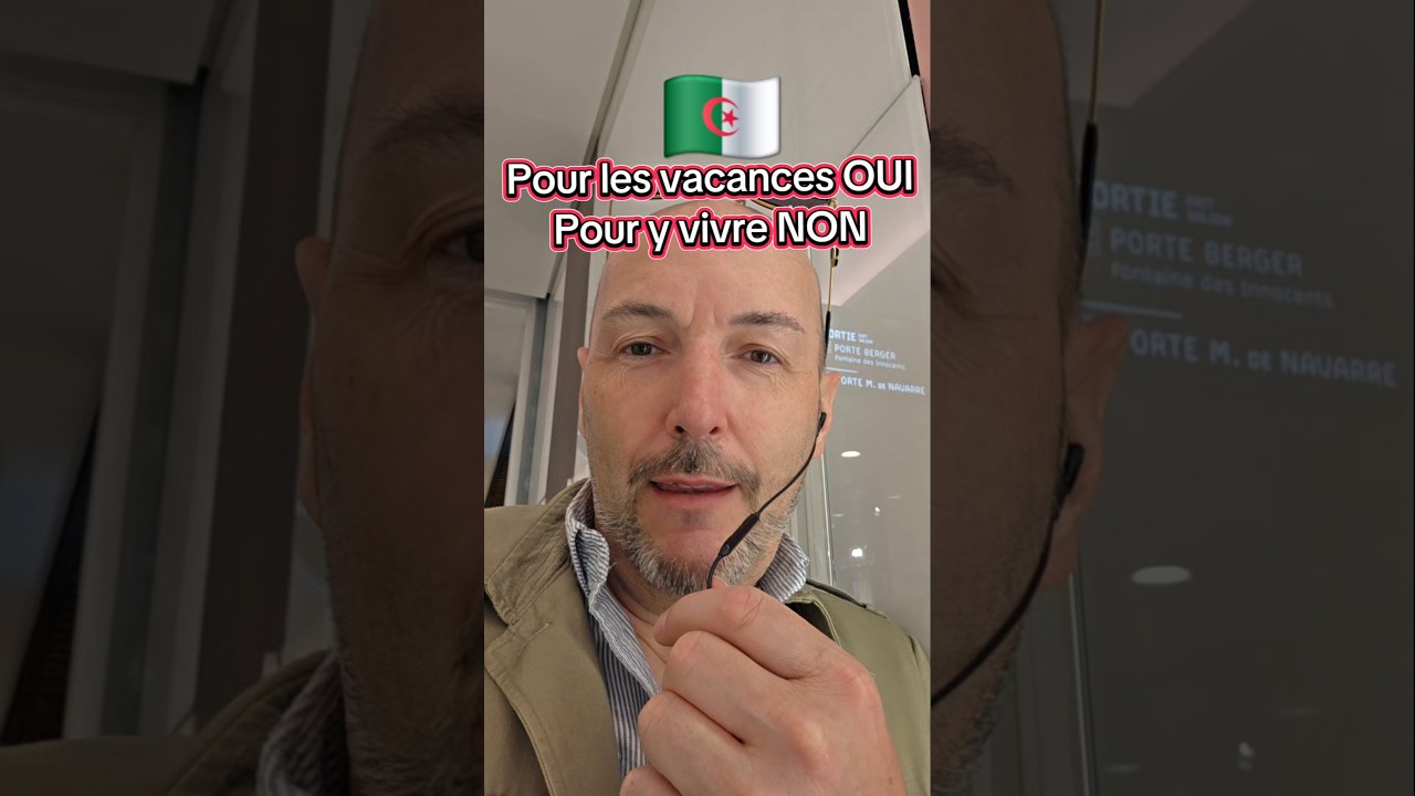 Algérie ✈️🇩🇿: Vacances, mais pas y vivre