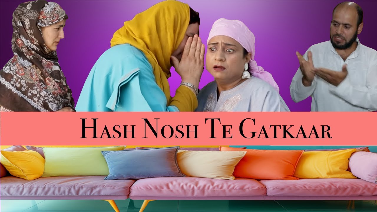 Hash Nosh Te Gatkaar | Hilarious Kashmiri Drama About Marriage Challenges 😂