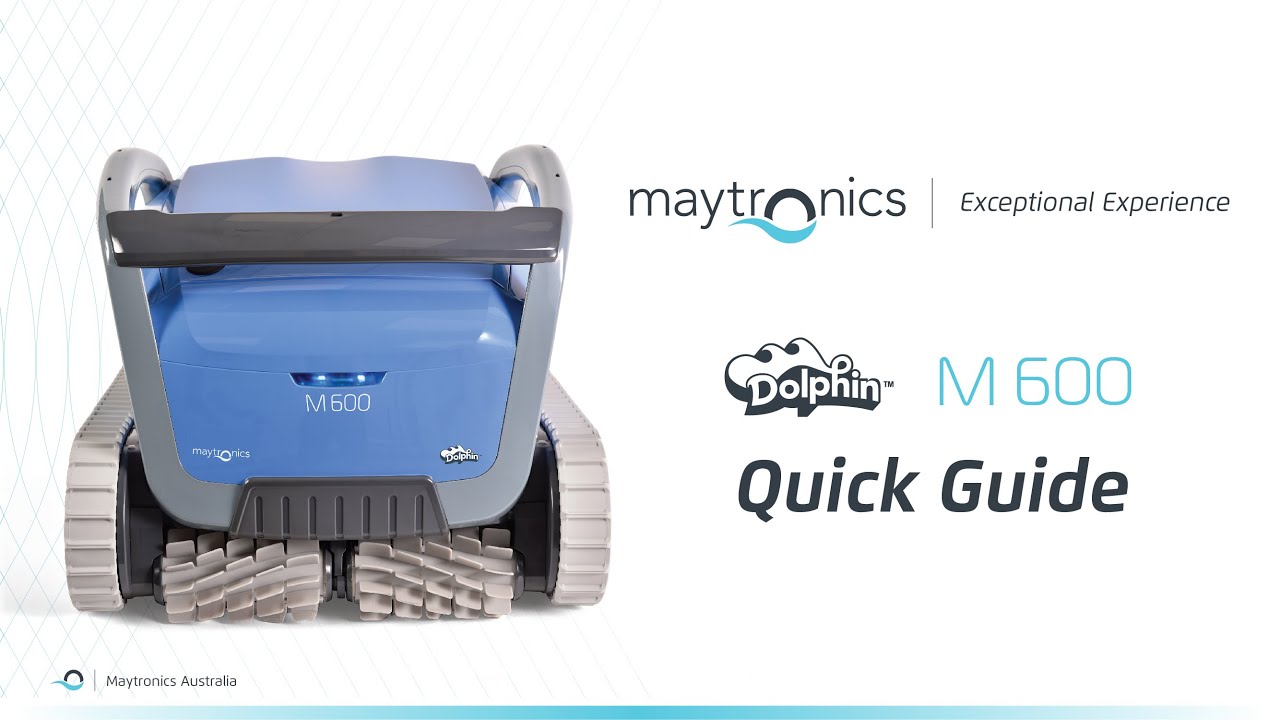 Dolphin M600 Robotic Pool Cleaner - Quick Guide