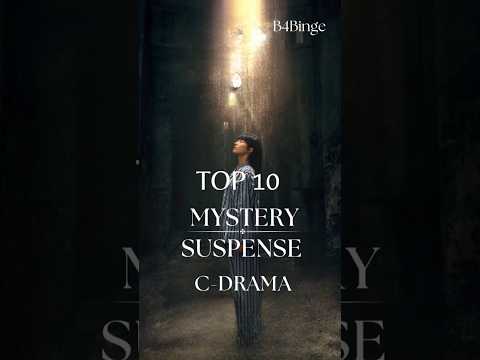 Top-10 Must-Watch Chinese Mystery Dramas. #cdrama #trending #mystery #shorts #B4Binge