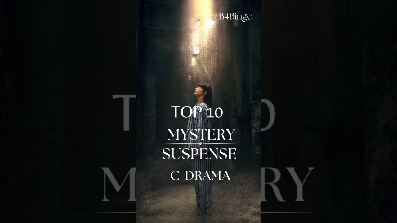 Top 10 Chinese Mystery Dramas to Watch π