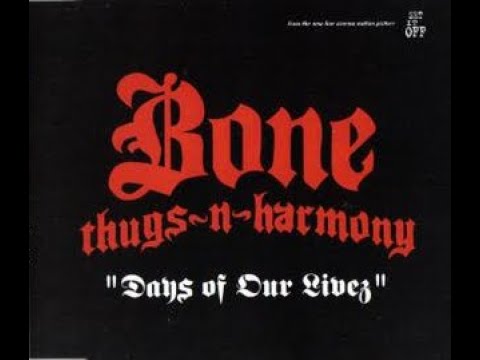 Bone Thugs-N-Harmony - Days of Our Livez Lyrics 🎶