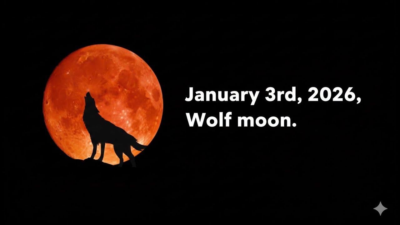 Wolf Moon is coming on January 3rd, 2026.