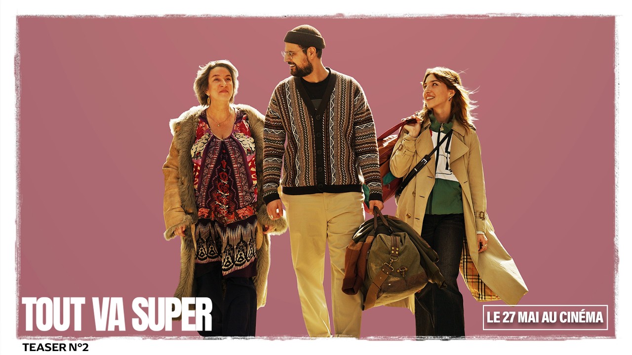 TOUT VA SUPER Teaser #2 – Sortie le 27 mai 🎬