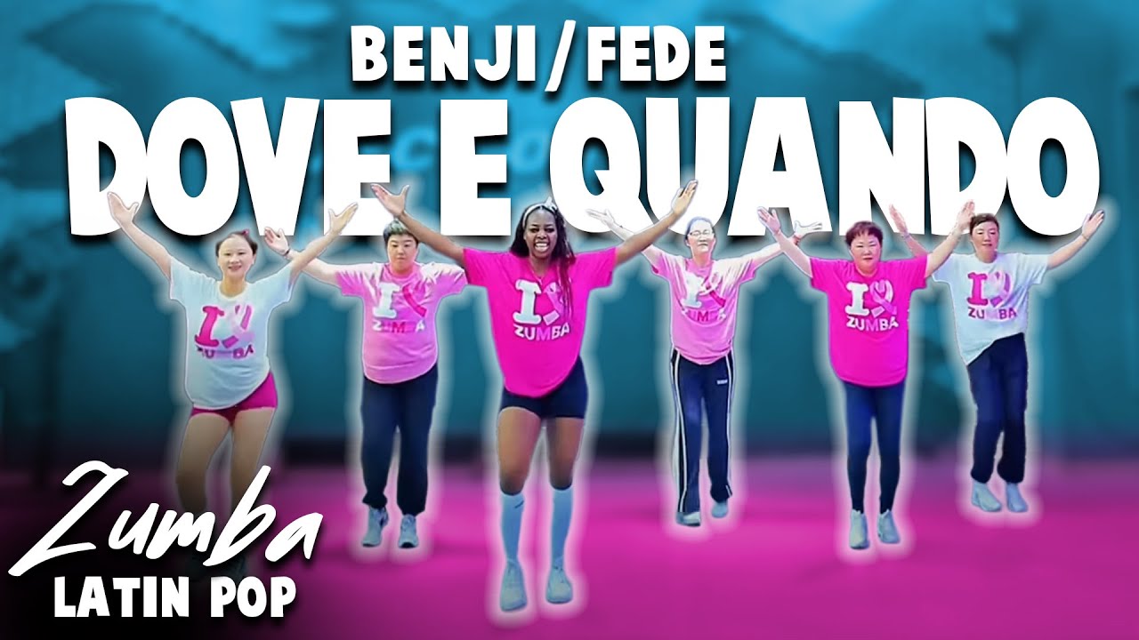DOVE E QUANDO By Benji/Fede |Zumba Fitness Zumba Beginners |Choreo by King Zhang