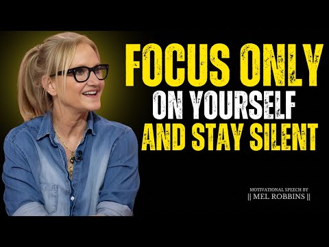 When You Focus on Yourself & Stay Silent, Everything Falls Into Place || Mel Robbins #motivation