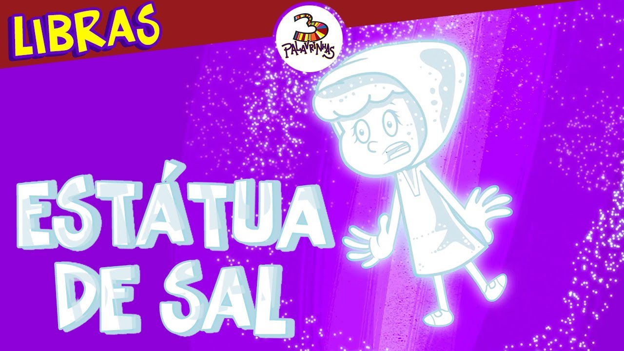 Estátua de Sal - 3Palavrinhas - Libras Vol. 4