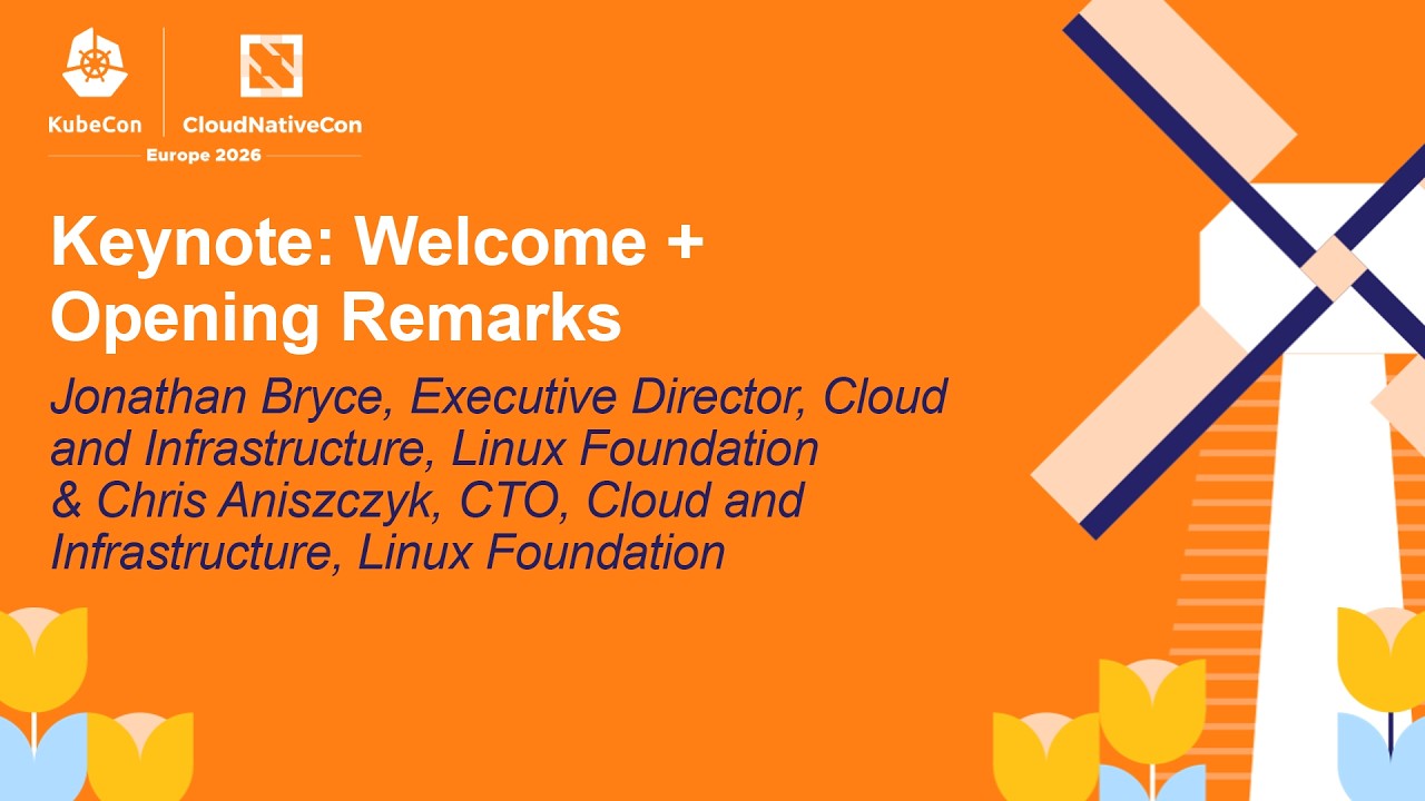 KubeCon + CloudNativeCon 2026: Welcome & Opening