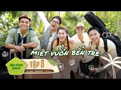 Gia Đình Haha - Tập 8 | Tạm biệt Quảng Ngãi, Dàn Cast đổ bộ Miền Tây với thử thách mới toanh