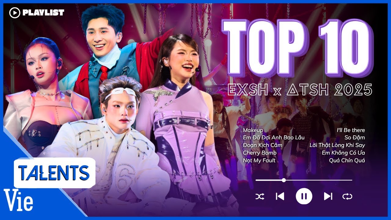 TOP 10 bài hát BÙNG NỔ các BXH của Em Xinh và Anh Trai Say Hi 2025 - Hơn Là Bạn, I'll Be There,...