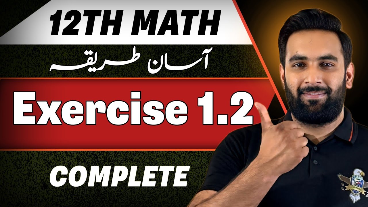 12th Math Exercise 1.2 Complete π₯ | Functions & Limits