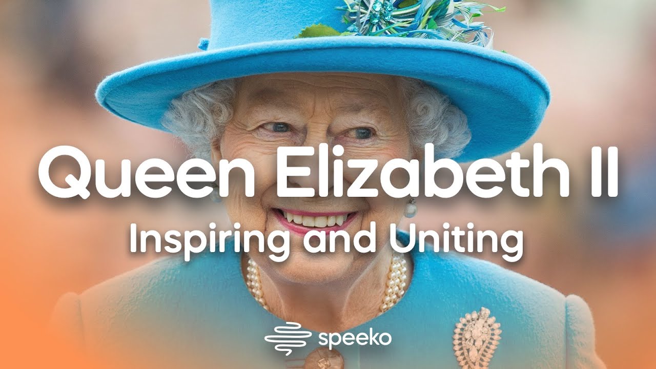 Queen Elizabeth II — A Lifetime of Inspiring and Uniting through Speech — Speeko Public Speaking