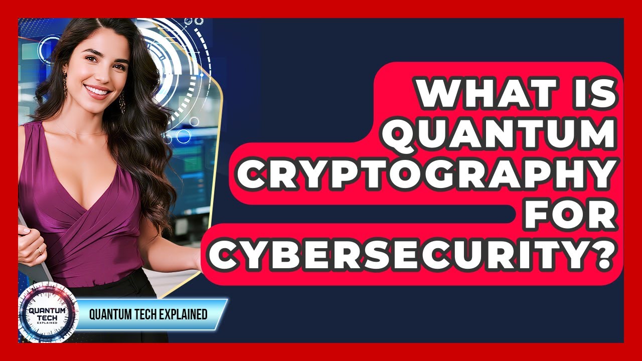 Quantum Cryptography: The Future of Cybersecurity π